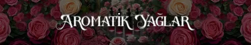 Aromatik Yağlar