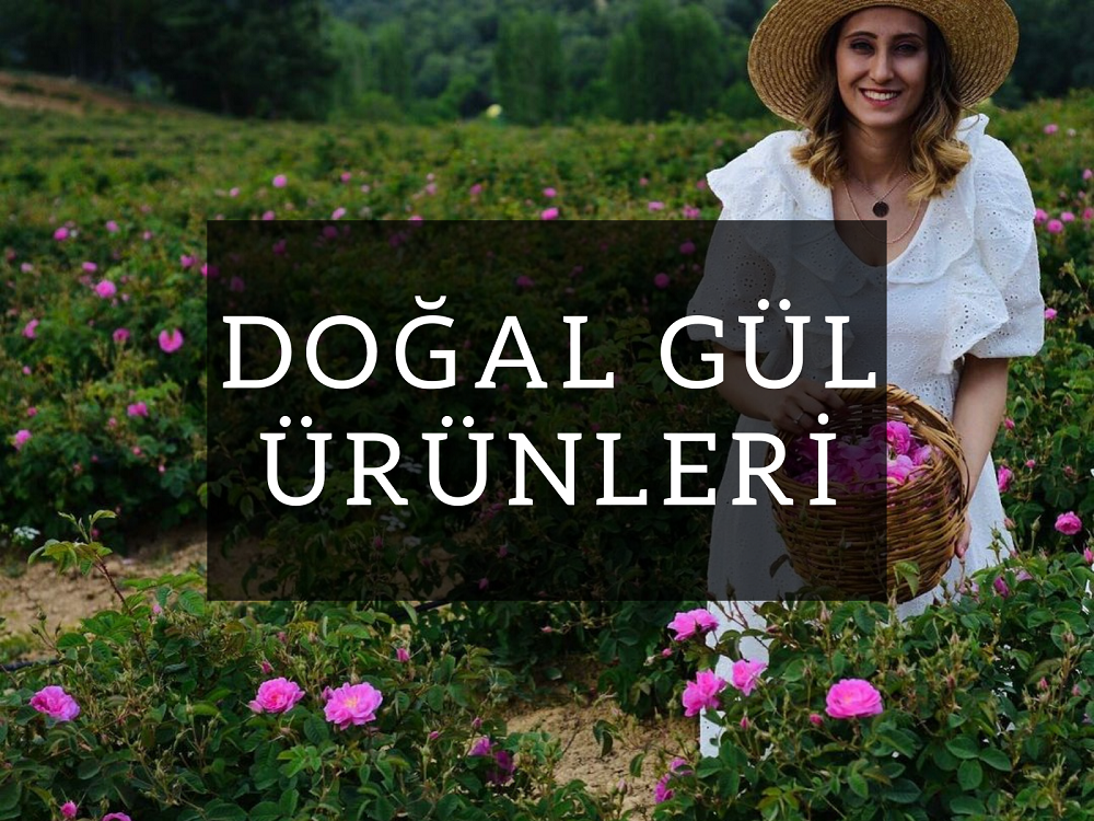 Doğal Gül Ürünleri